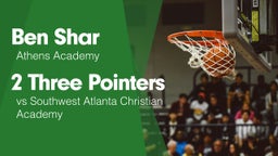 2 Three Pointers vs Southwest Atlanta Christian Academy