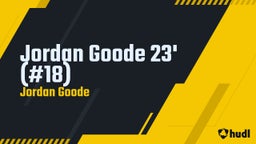 Jordan Goode 23' (#18)