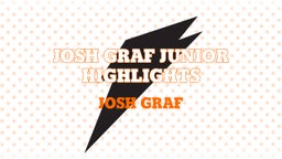 Josh Graf Junior Highlights 