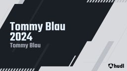 Tommy Blau 2024
