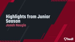 Highlights from Junior Season