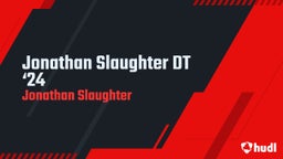 Jonathan Slaughter DT ‘24