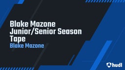 Blake Mazone Junior/Senior Season Tape