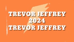 Trevor Jeffrey 2024