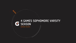 4 games sophomore varsity season