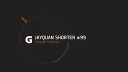 Jayquan Shorter #99