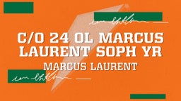 C/O 24 OL Marcus Laurent SOPH YR