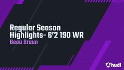 Regular Season Highlights- 6’2 190 WR