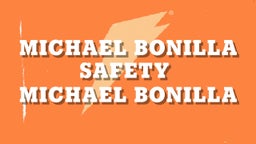 Michael Bonilla Safety 