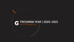 Freshman year  2020-2021