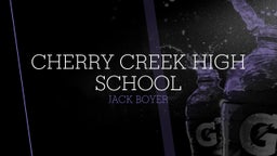 Jack Boyer's highlights Cherry Creek High School