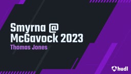 Thomas Jones's highlights Smyrna @ McGavock 2023