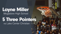5 Three Pointers vs Lake Center Christian 