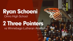 2 Three Pointers vs Winnebago Lutheran Academy 
