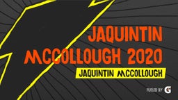 JaQuintin McCollough 2020 Highlights