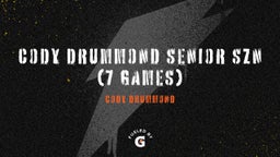 Cody Drummond Senior szn (7 games)