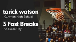 3 Fast Breaks vs Boise City 