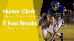 2 Fast Breaks vs Grundy County 