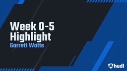 Week 0-5 Highlight 
