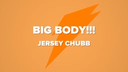 Big Body!!!