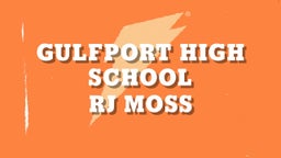 Rj Moss's highlights Gulfport High School