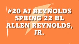 #20 AJ Reynolds Spring 22 HL