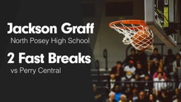 2 Fast Breaks vs Perry Central 