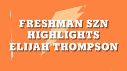 Freshman szn highlights