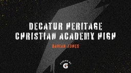 Davian Jones's highlights Decatur Heritage Christian Academy High