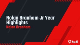 Nolan Branham Jr Year Highlights 