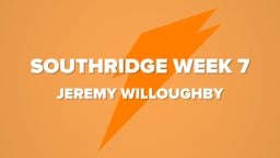 Southridge Week 7