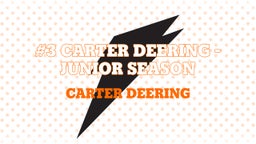 #3 Carter Deering - Junior Season