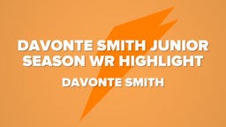 Davonte Smith Junior Season Wr Highlight
