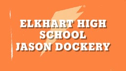 Jason Dockery's highlights Elkhart High School