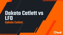 Dakota Catlett vs LFO