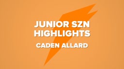 Junior Szn Highlights 
