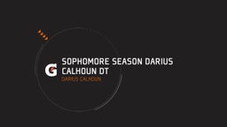 sophomore season Darius Calhoun DT