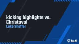Luke Shaffer's highlights kicking highlights vs. Christoval