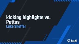 Luke Shaffer's highlights kicking highlights vs. Pettus