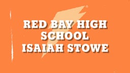 Isaiah Stowe's highlights Red Bay High School