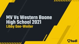 Libby Gee-weiler's highlights MV Vs Western Boone High School 2021