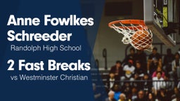 2 Fast Breaks vs Westminster Christian