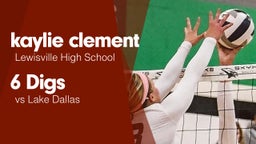 6 Digs vs Lake Dallas 