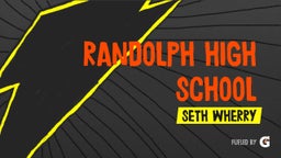 Seth Wherry's highlights Randolph High School