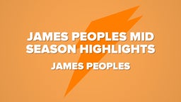 James peoples Mid Season Highlights