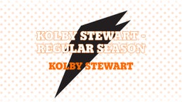Kolby Stewart - Regular Season