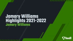 Jamary Williams Highlights 2021-2022