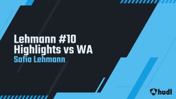 Sofia Lehmann's highlights Lehmann #10 Highlights vs WA