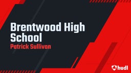 Patrick Sullivan's highlights Brentwood High School