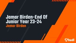 Jamar Birden-End Of Junior Year 23-24